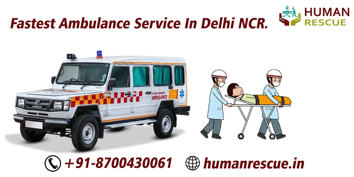 Human Rescue Ambulance Service Delhi